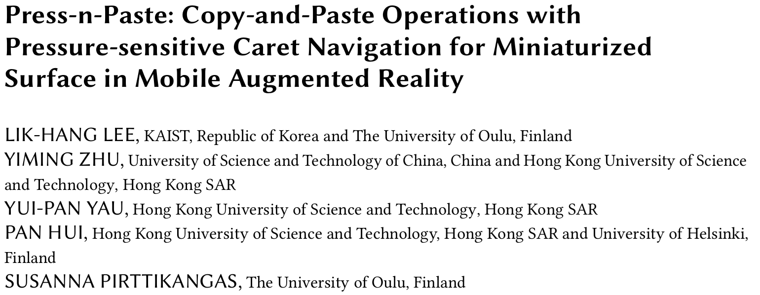 Cover image for Press-n-Paste: Copy-and-Paste Operations with Pressure-sensitive Caret Navigation for Miniaturized Surface in Mobile Augmented Reality