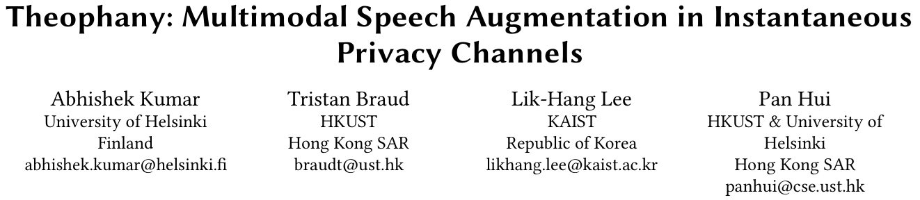 Cover image for Theophany: Multimodal Speech Augmentation in Instantaneous Privacy Channels